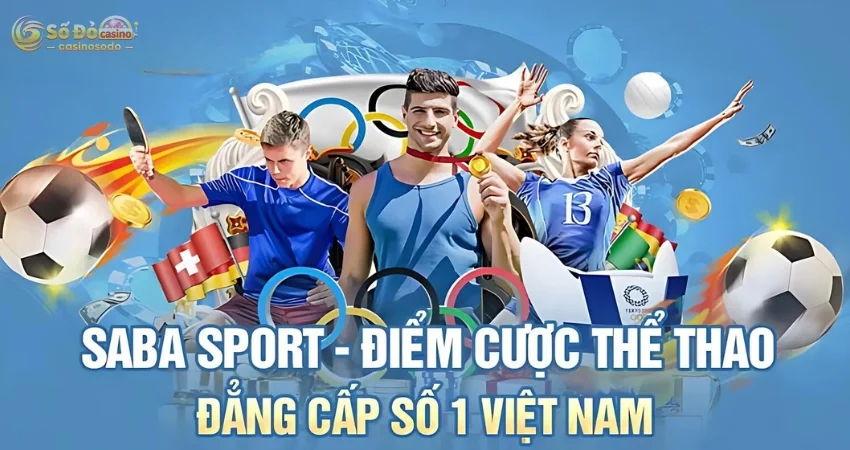 SABA Sports - Sảnh Thể Thao Đẳng Cấp Tại SODO CASINO