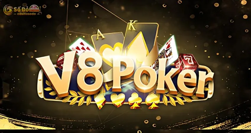 V8 Poker - Khám Phá Sảnh Game Bài Đỉnh Chóp Tại SODO