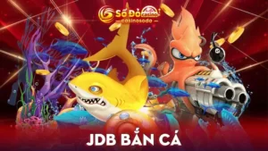 JDB bắn cá