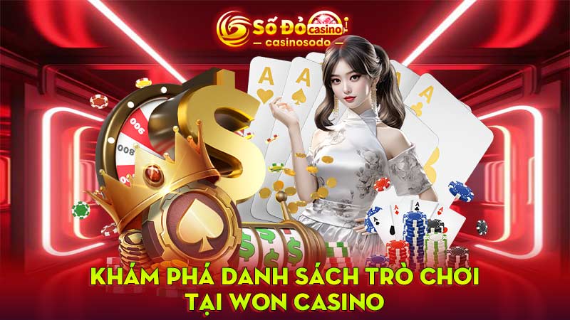 Khám phá danh sách trò chơi tại WON Casino