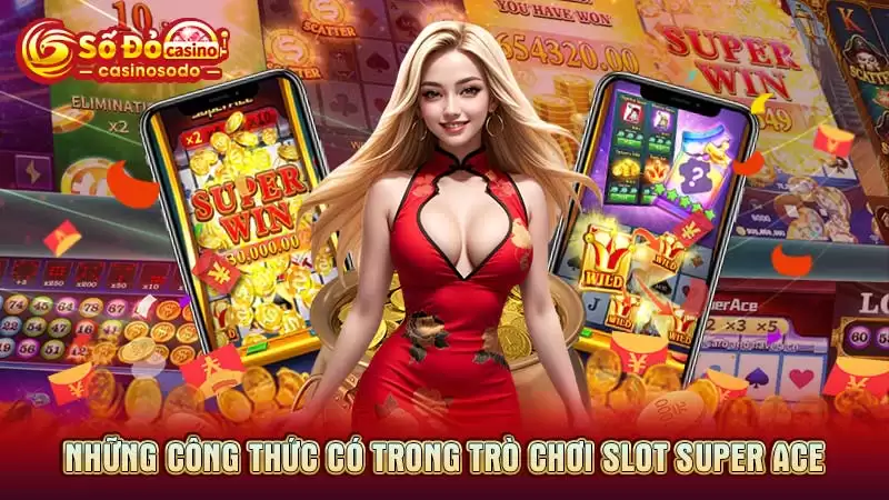 Những công thức có trong trò chơi slot Super ACE