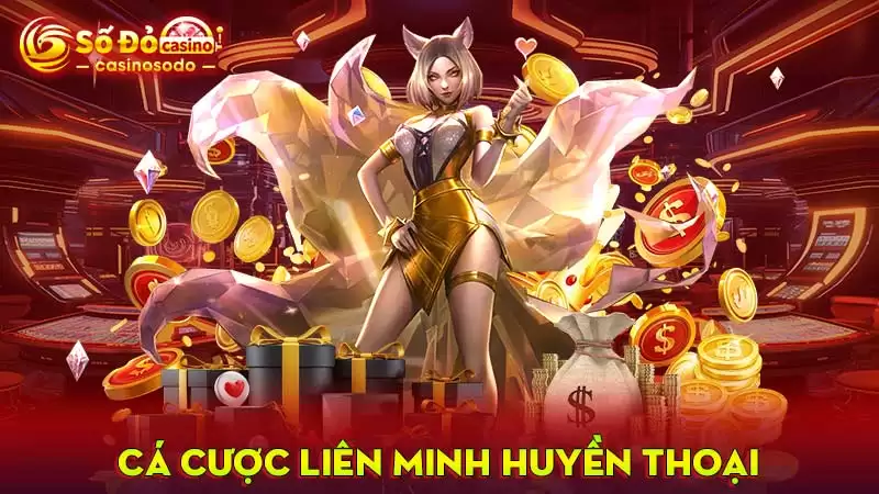 Tham gia cá cược Liên minh huyền thoại chinh phục kèo lớn